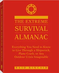The Extreme Survival Almanac by Reid Kincaid, cover