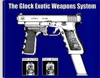 The Glock Exotic Weapons System, cover