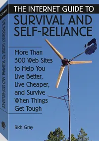 The Internet Guide to Survival and Self-Reliance by Rich Gray, cover