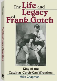 The Life and Legacy of Frank Gotch by Mike Chapman, cover