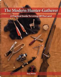The Modern Hunter-Gatherer by Tony Nester, cover