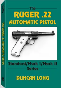 The Ruger .22 Automatic Pistol by Duncan Long, cover