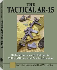 The Tactical AR-15 by Dave M. Lauck, Paul W. Hantke, cover
