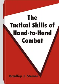 The Tactical Skills of Hand-To-Hand Combat by Bradley Steiner, cover