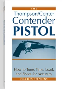 The Thompson/Center Contender Pistol by Charles Stephens, cover