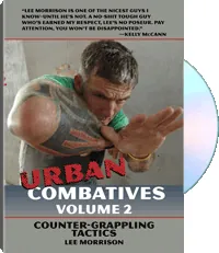 Urban Combatives Volume 2: Counter-Grappling Tactics by Lee Morrison, cover